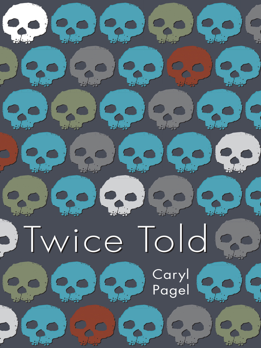 Title details for Twice Told by Caryl Pagel - Available